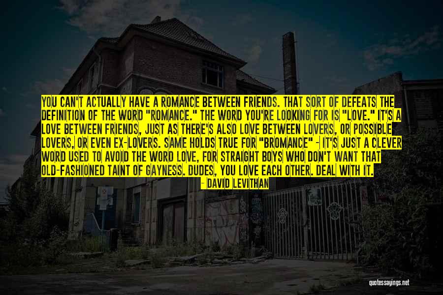 Dudes Quotes By David Levithan Dudes Quotes By David Levithan