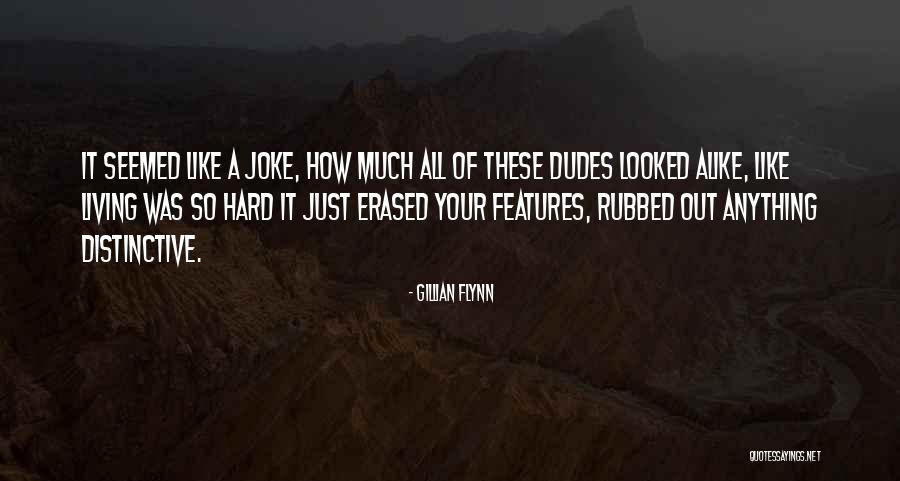Dudes Quotes By Gillian Flynn Dudes Quotes By Gillian Flynn
