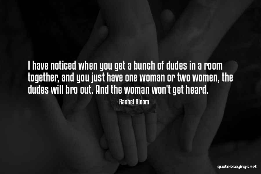 Dudes Quotes By Rachel Bloom Dudes Quotes By Rachel Bloom