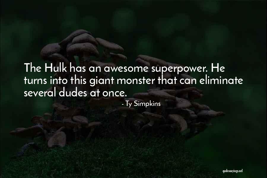 Dudes Quotes By Ty Simpkins Dudes Quotes By Ty Simpkins