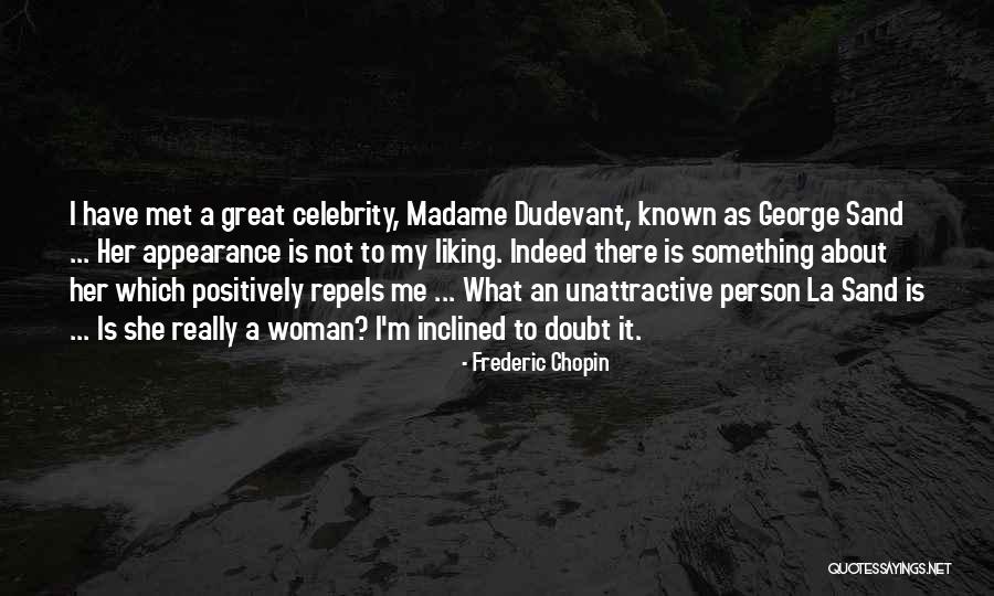 Dudevant Quotes By Frederic Chopin Dudevant Quotes By Frederic Chopin