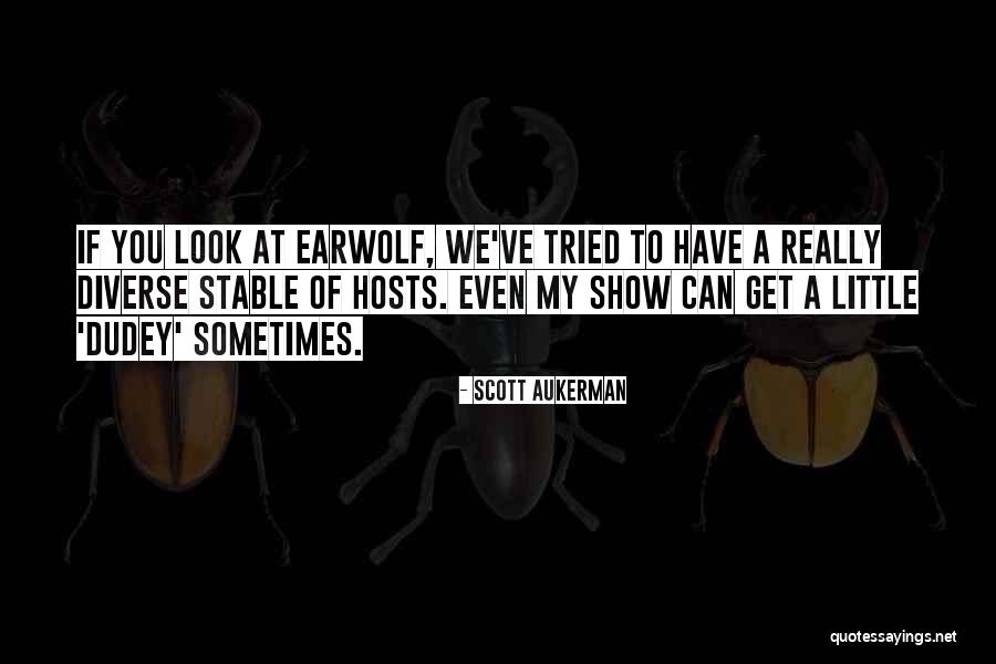 Dudey Quotes By Scott Aukerman Dudey Quotes By Scott Aukerman