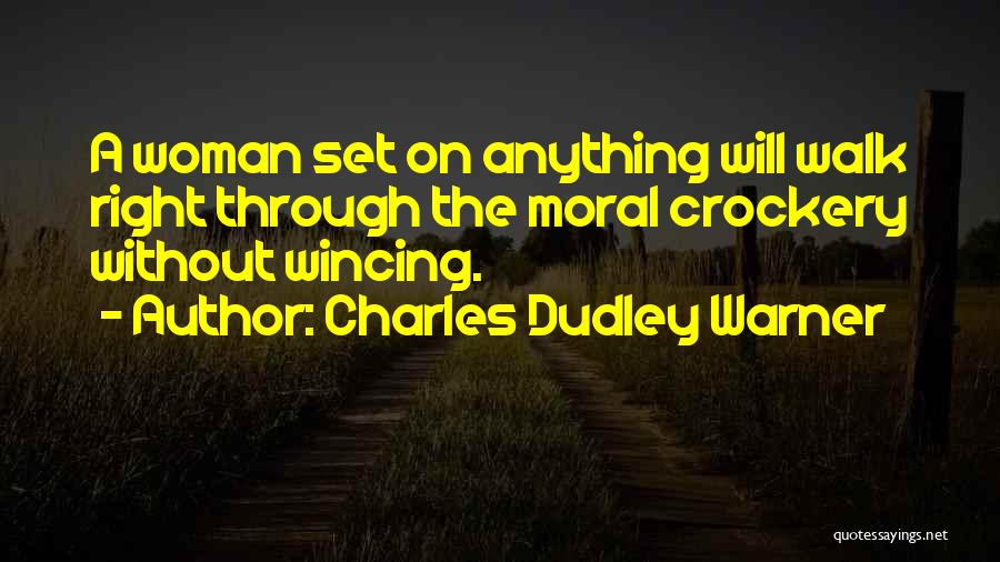 Dudley Do Right Quotes By Charles Dudley Warner