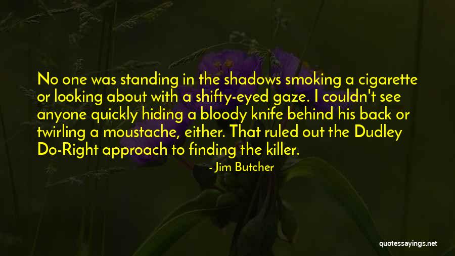 Dudley Do Right Quotes By Jim Butcher