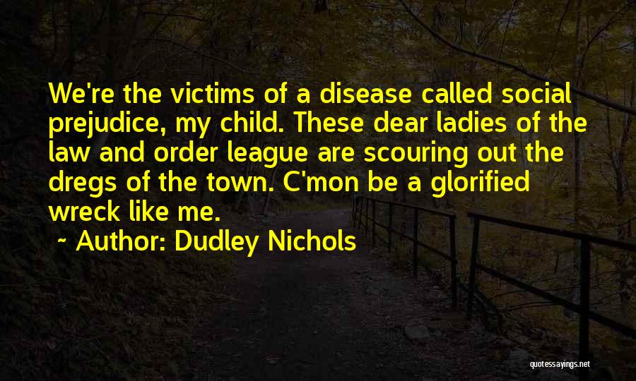 Dudley Nichols Quotes 1606568