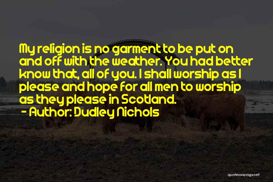 Dudley Nichols Quotes 1844216