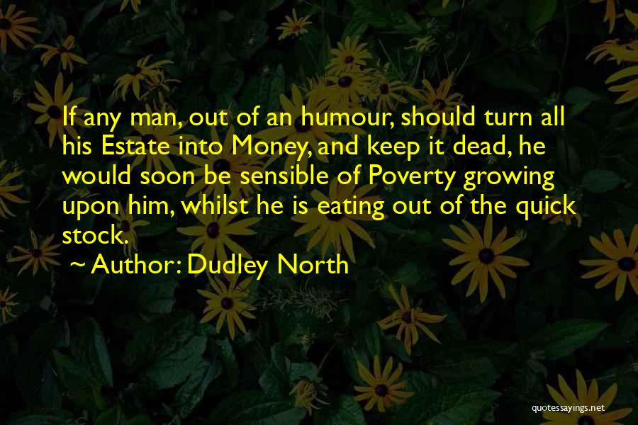 Dudley North Quotes 1742487