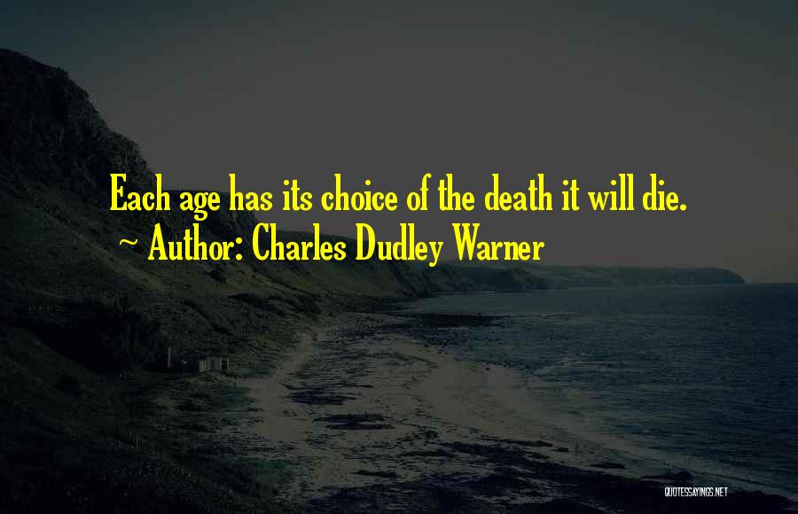 Dudley O'shaughnessy Quotes By Charles Dudley Warner