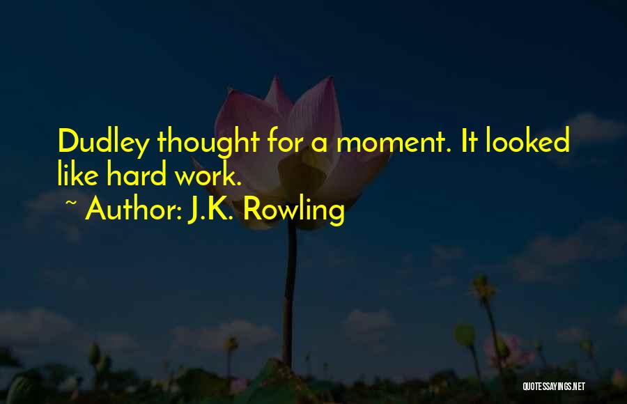 Dudley O'shaughnessy Quotes By J.K. Rowling