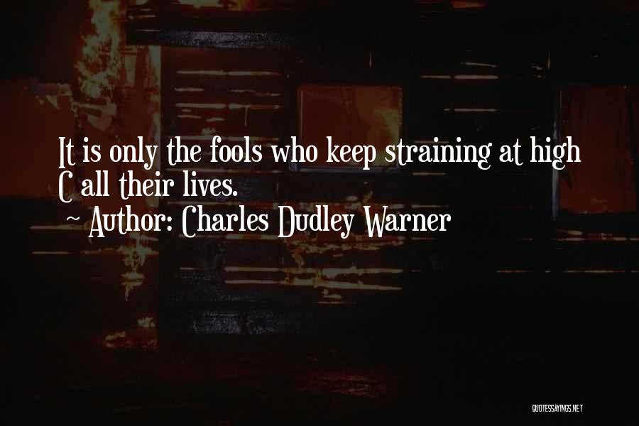 Dudley Quotes By Charles Dudley Warner