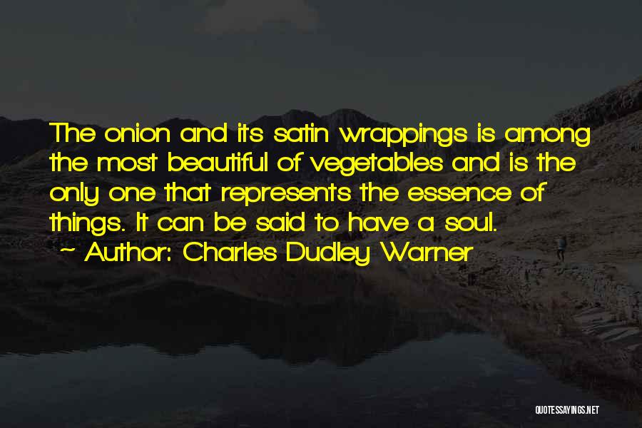 Dudley Quotes By Charles Dudley Warner