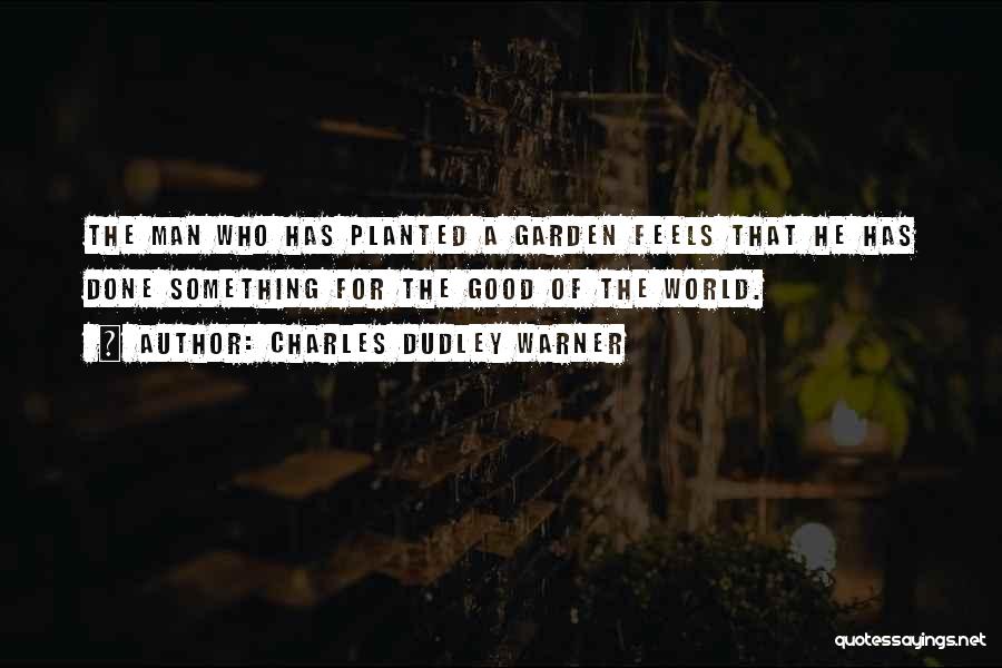 Dudley Quotes By Charles Dudley Warner