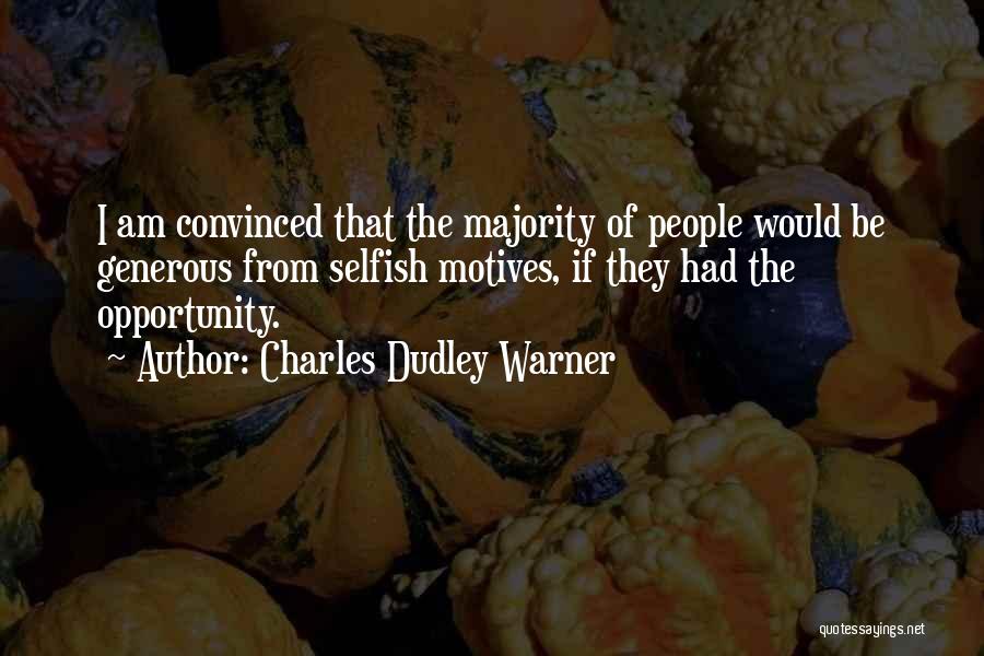 Dudley Quotes By Charles Dudley Warner