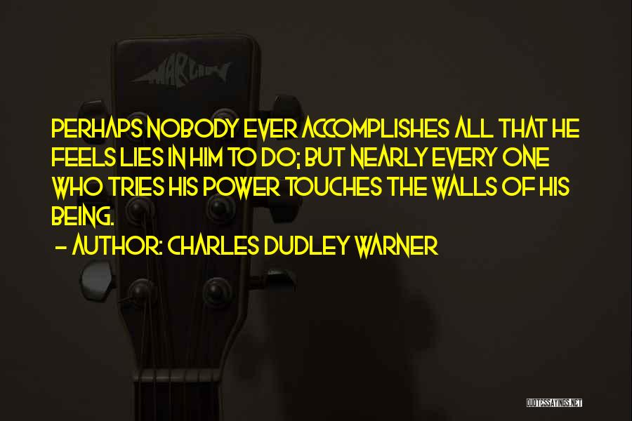 Dudley Quotes By Charles Dudley Warner