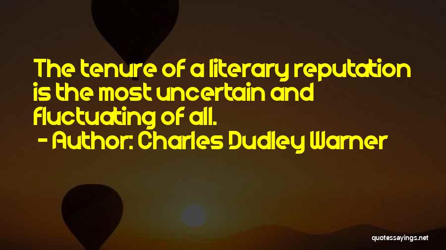 Dudley Quotes By Charles Dudley Warner