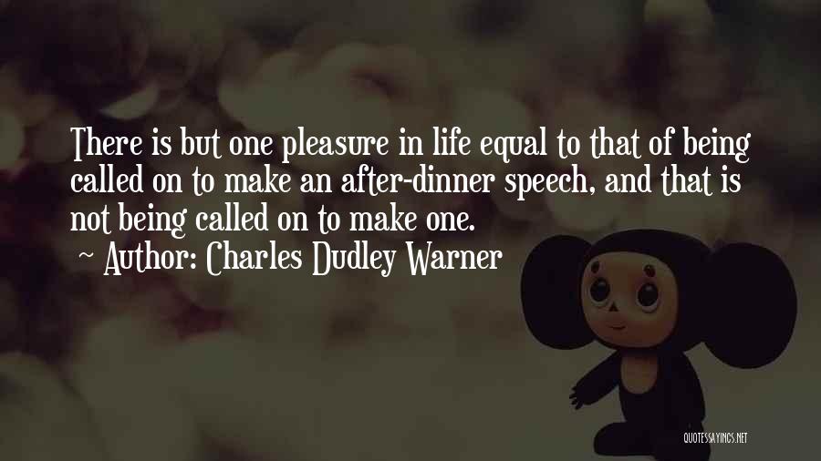 Dudley Quotes By Charles Dudley Warner