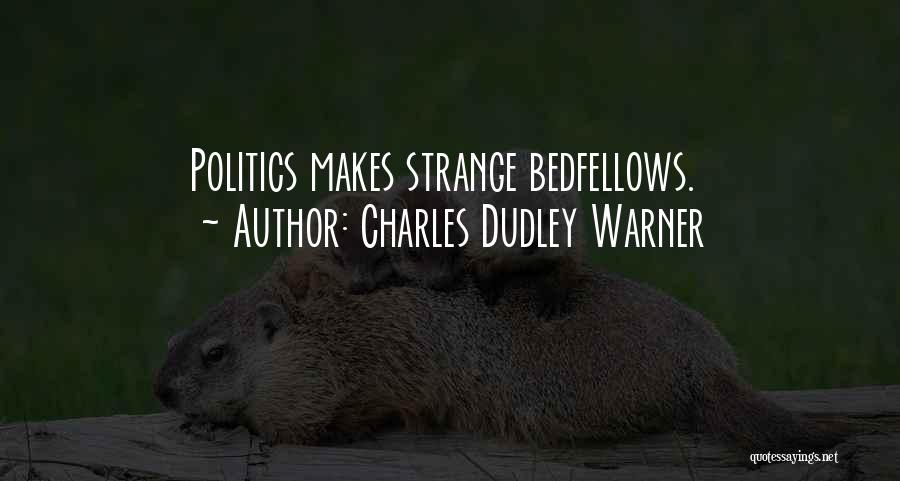 Dudley Quotes By Charles Dudley Warner