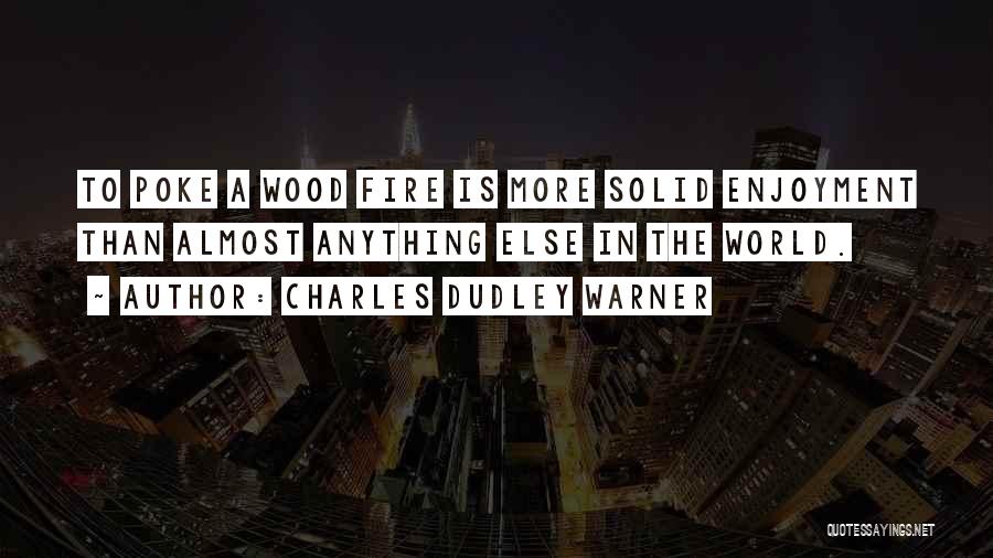 Dudley Quotes By Charles Dudley Warner