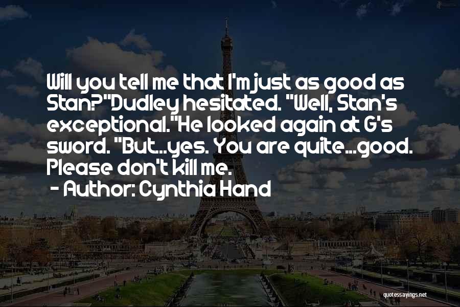 Dudley Quotes By Cynthia Hand