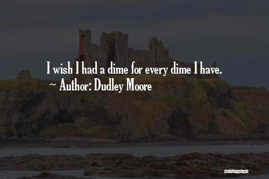 Dudley Quotes By Dudley Moore