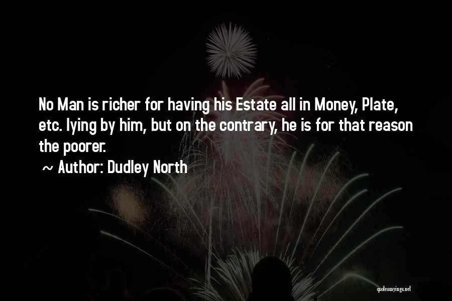 Dudley Quotes By Dudley North