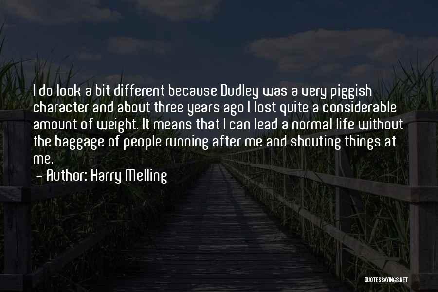 Dudley Quotes By Harry Melling