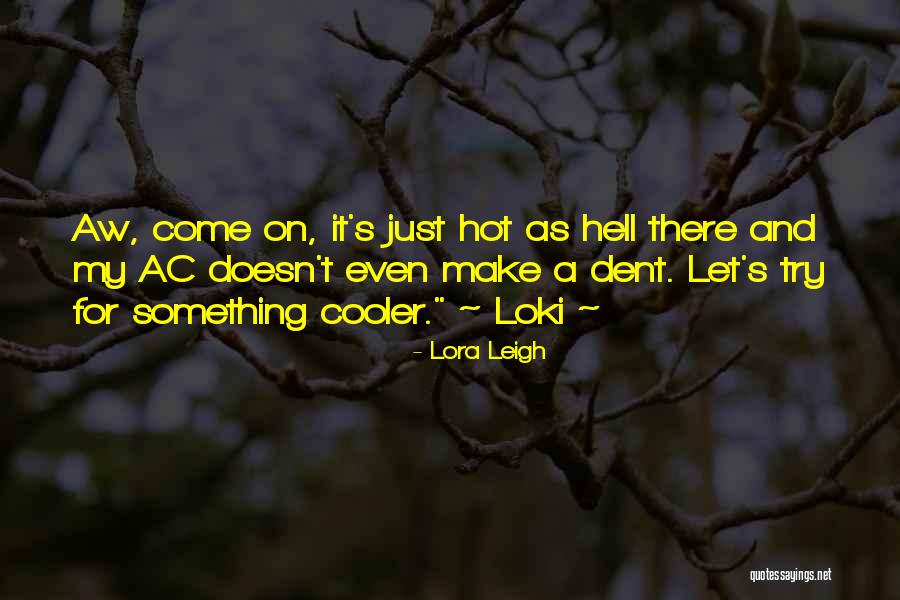 Dudus Tivoli Quotes By Lora Leigh Dudus Tivoli Quotes By Lora Leigh