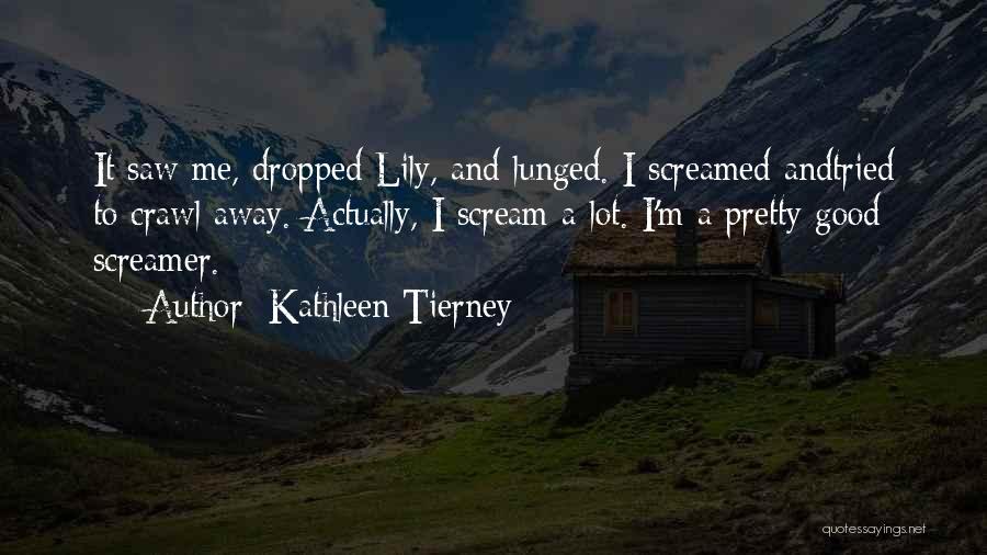 Dudy Man Quotes By Kathleen Tierney