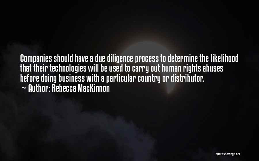 Due Diligence Quotes By Rebecca MacKinnon