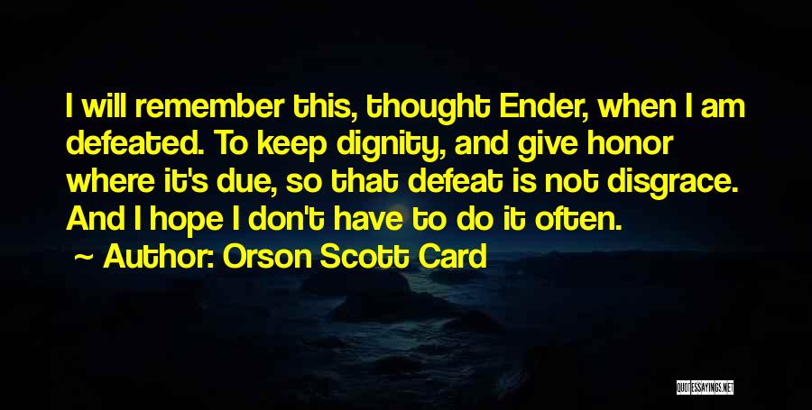 Due Onto Others As You Quotes By Orson Scott Card