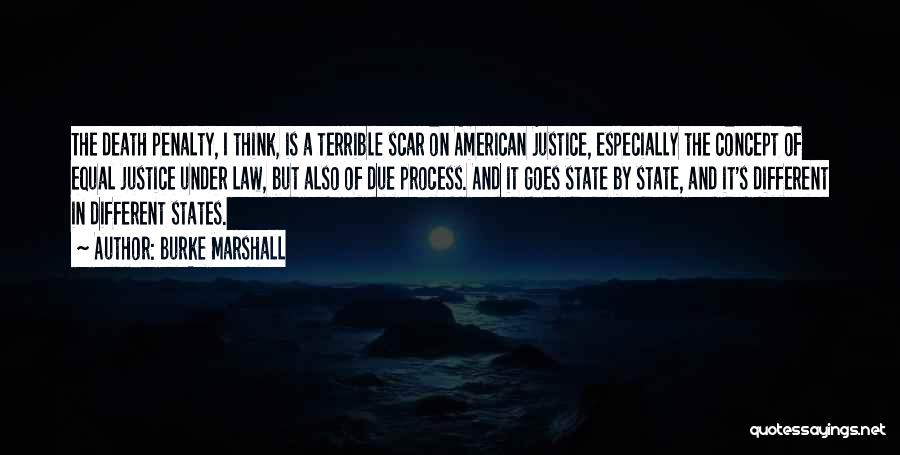 Due Process Law Quotes By Burke Marshall