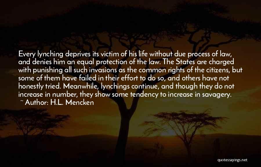 Due Process Law Quotes By H.L. Mencken