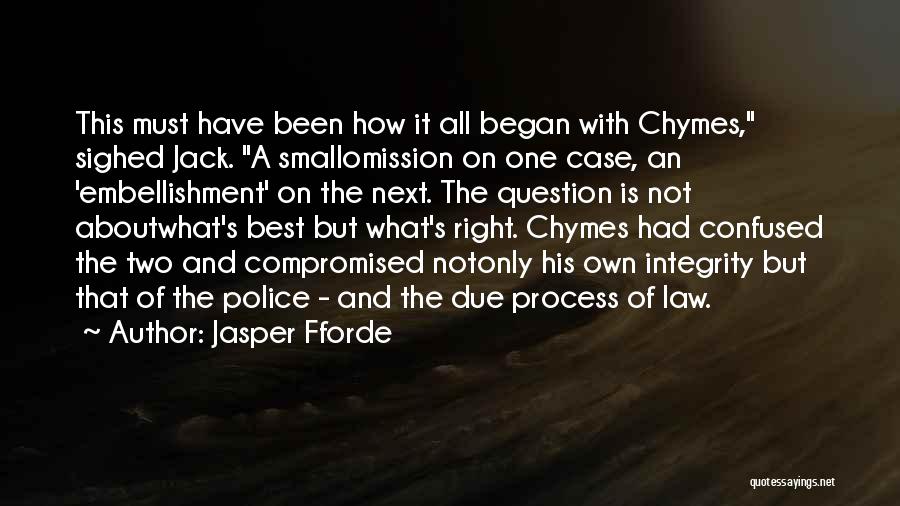 Due Process Law Quotes By Jasper Fforde