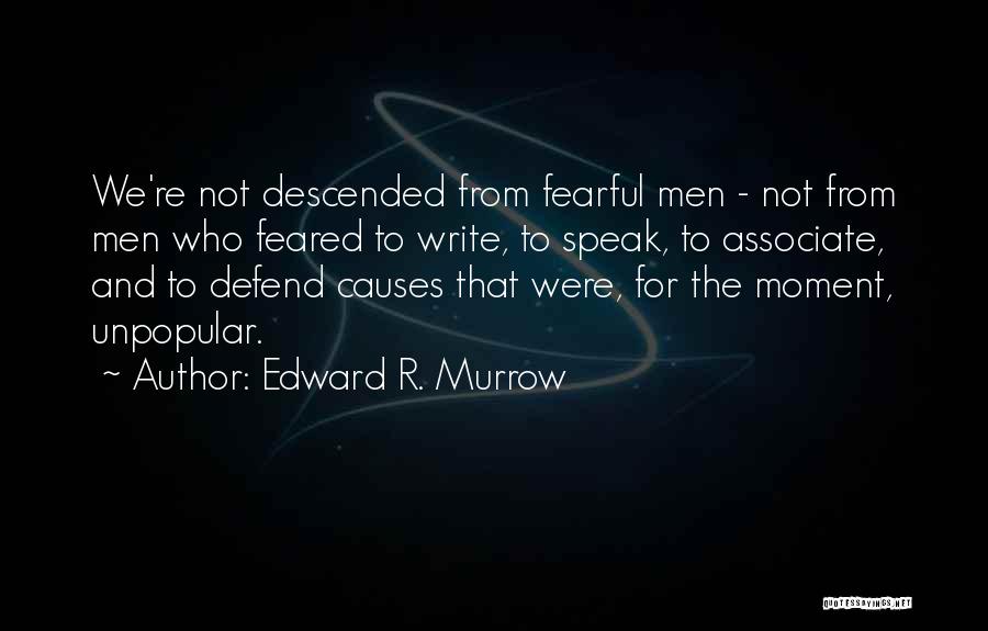 Due Process Quotes By Edward R. Murrow