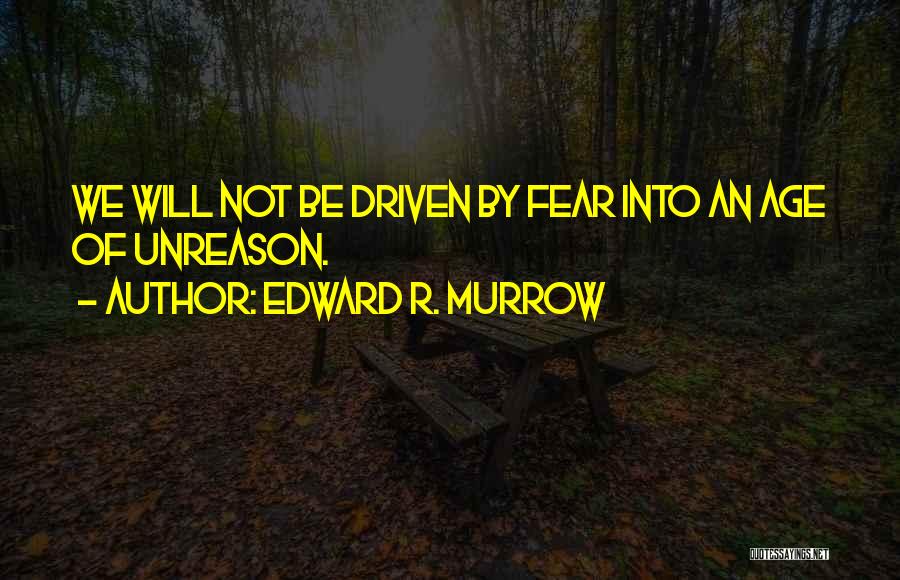 Due Process Quotes By Edward R. Murrow