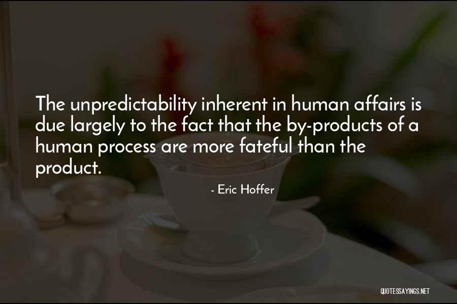 Due Process Quotes By Eric Hoffer