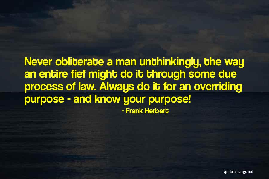 Due Process Quotes By Frank Herbert