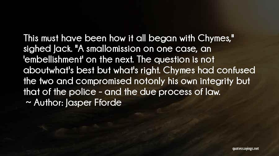 Due Process Quotes By Jasper Fforde