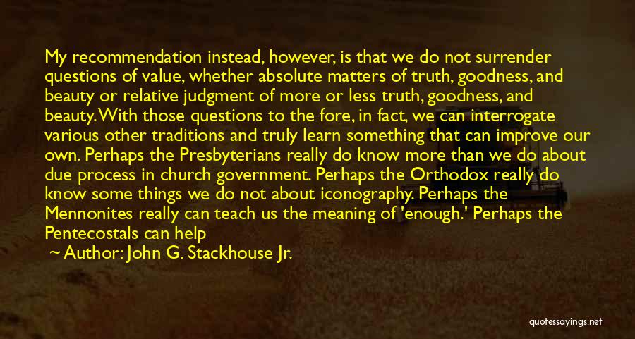 Due Process Quotes By John G. Stackhouse Jr.