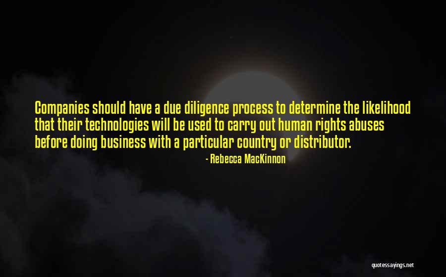 Due Process Quotes By Rebecca MacKinnon Due Process Quotes By Rebecca MacKinnon