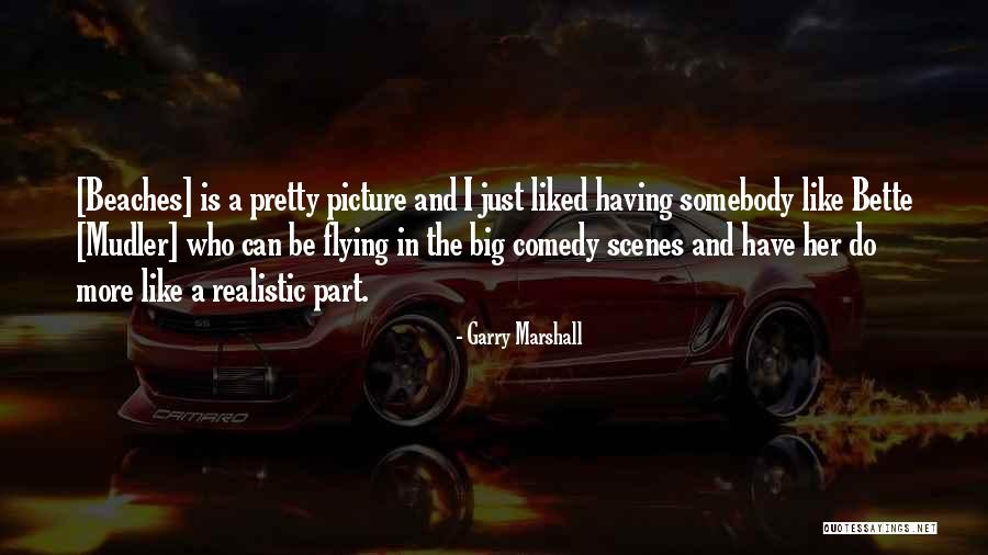 Dueler At Tires Quotes By Garry Marshall Dueler At Tires Quotes By Garry Marshall
