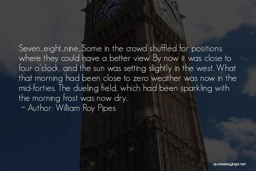 Dueling Quotes By William Roy Pipes