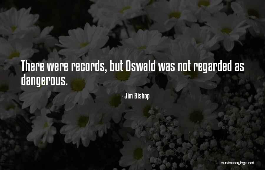 Duelling 612s Quotes By Jim Bishop Duelling 612s Quotes By Jim Bishop