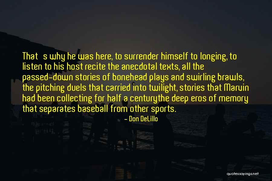 Duels Quotes By Don DeLillo