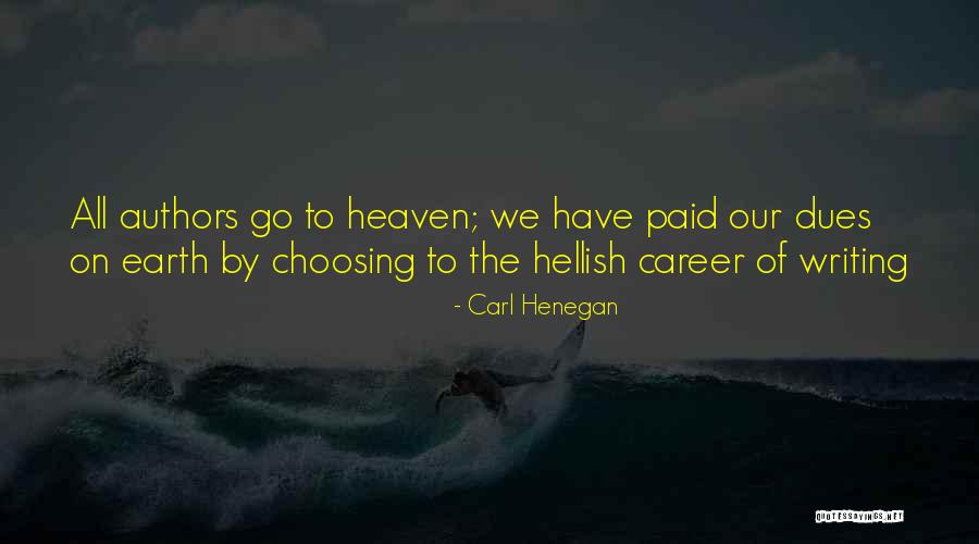 Dues Quotes By Carl Henegan Dues Quotes By Carl Henegan