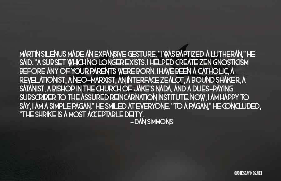 Dues Quotes By Dan Simmons Dues Quotes By Dan Simmons