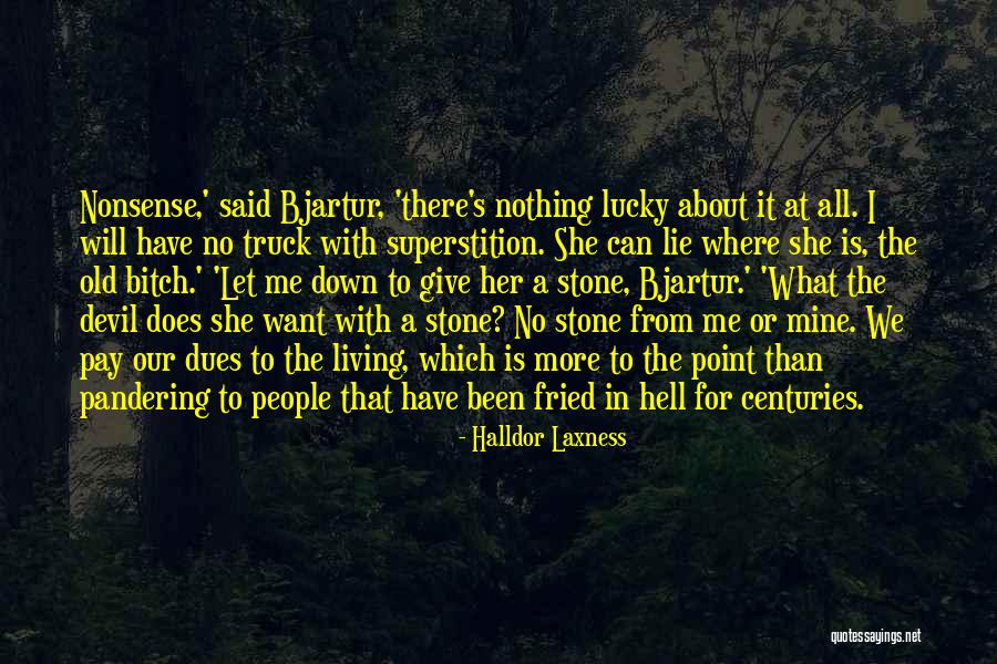 Dues Quotes By Halldor Laxness Dues Quotes By Halldor Laxness