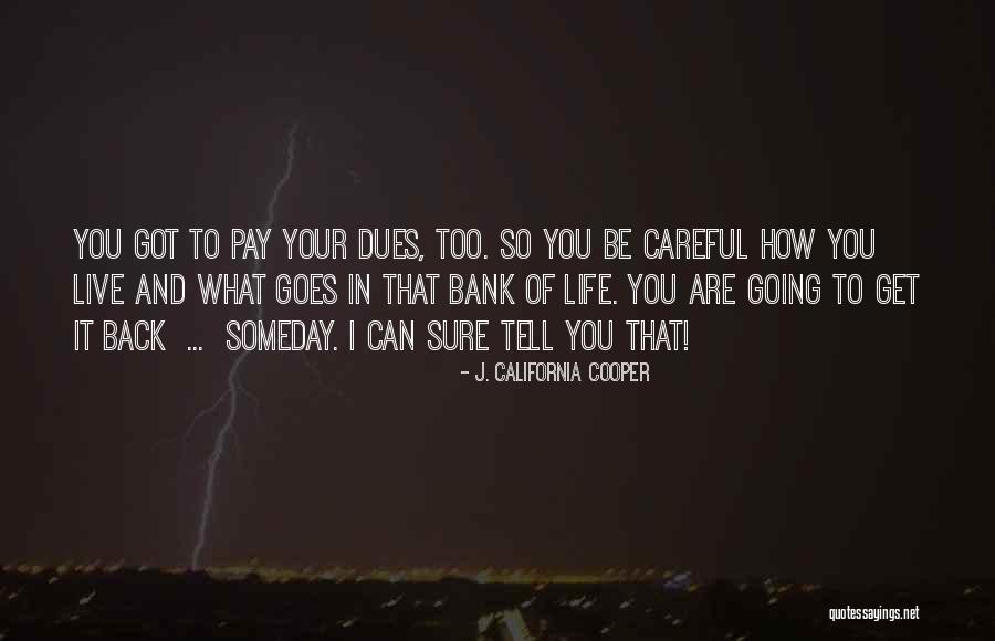 Dues Quotes By J. California Cooper Dues Quotes By J. California Cooper