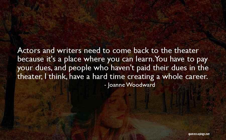 Dues Quotes By Joanne Woodward Dues Quotes By Joanne Woodward