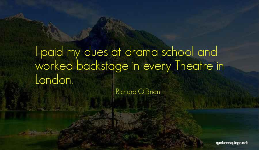 Dues Quotes By Richard O'Brien Dues Quotes By Richard O'Brien